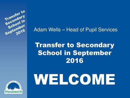 Transfer to Secondary School in September 2016
