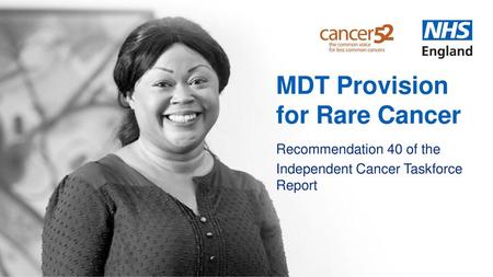 MDT Provision for Rare Cancer