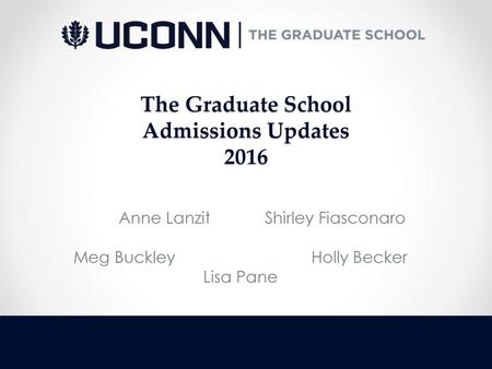 The Graduate School Admissions Updates 2016