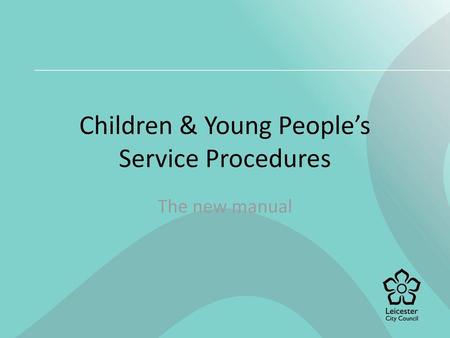 Children & Young People’s Service Procedures