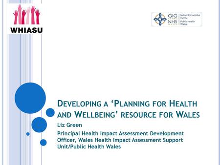 Developing a ‘Planning for Health and Wellbeing’ resource for Wales
