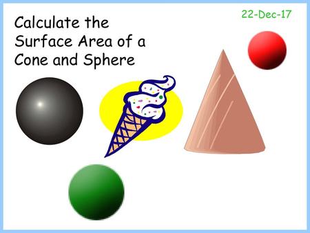 Calculate the Surface Area of a Cone and Sphere