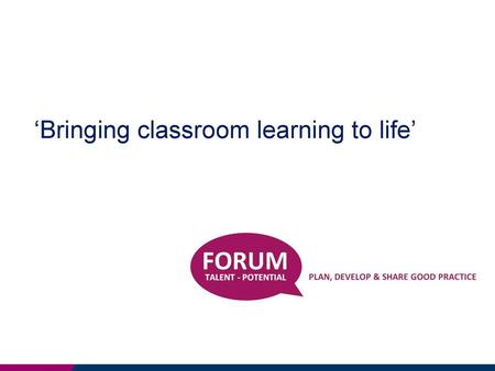 ‘Bringing classroom learning to life’