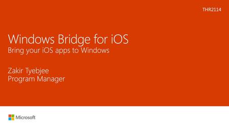 Windows Bridge for iOS Bring your iOS apps to Windows