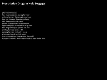 Prescription Drugs In Hold Luggage