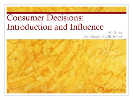 Consumer Decisions: Introduction and Influence