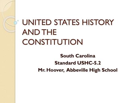 UNITED STATES HISTORY AND THE CONSTITUTION