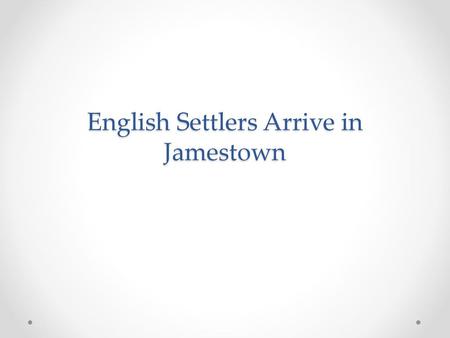 English Settlers Arrive in Jamestown