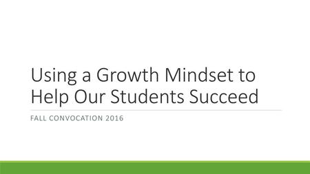Using a Growth Mindset to Help Our Students Succeed