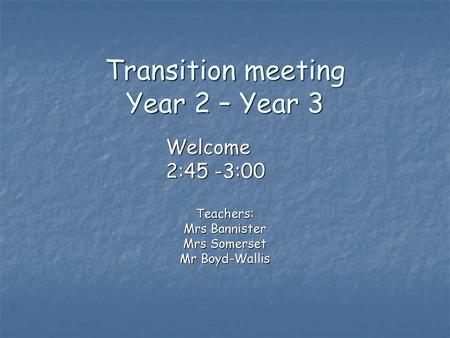 Transition meeting Year 2 – Year 3