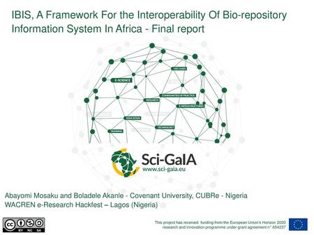IBIS, A Framework For the Interoperability Of Bio-repository Information System In Africa - Final report Abayomi Mosaku and Boladele Akanle - Covenant.