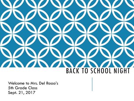 Welcome to Mrs. Del Rosso’s 5th Grade Class Sept. 21, 2017