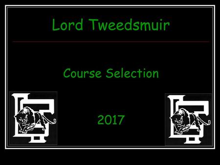 Lord Tweedsmuir Course Selection 2017