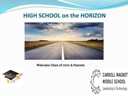 HIGH SCHOOL on the HORIZON