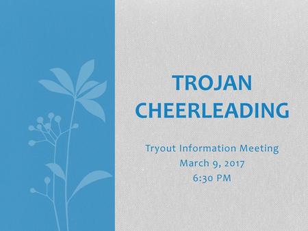 Tryout Information Meeting March 9, :30 PM