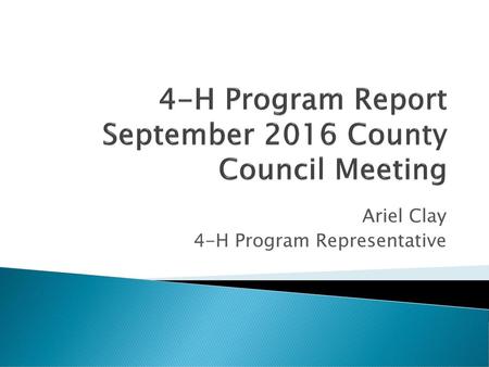 4-H Program Report September 2016 County Council Meeting