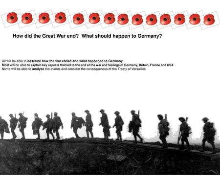 How did the Great War end? What should happen to Germany?