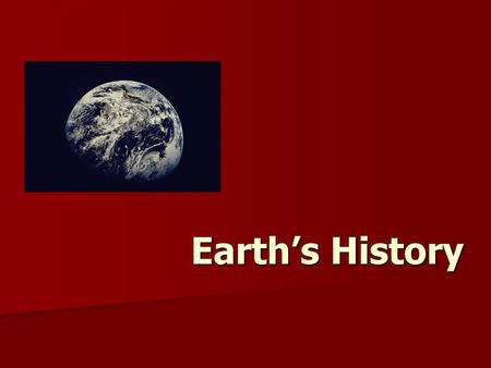 Earth’s History.