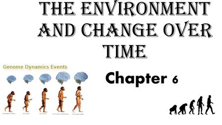 The Environment and change over time