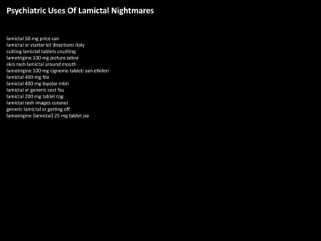 Psychiatric Uses Of Lamictal Nightmares