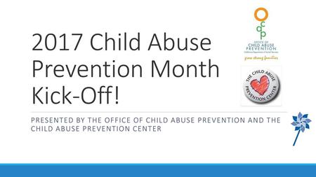 2017 Child Abuse Prevention Month Kick-Off!