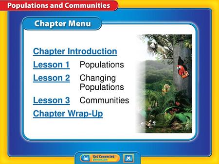 Lesson 2 Changing Populations Lesson 3 Communities Chapter Wrap-Up