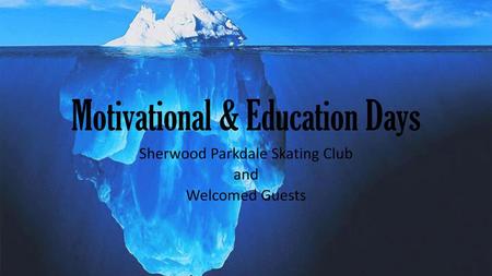 Motivational & Education Days