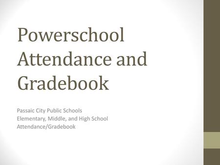 Powerschool Attendance and Gradebook