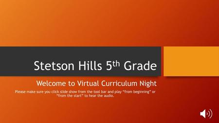 Stetson Hills 5th Grade Welcome to Virtual Curriculum Night