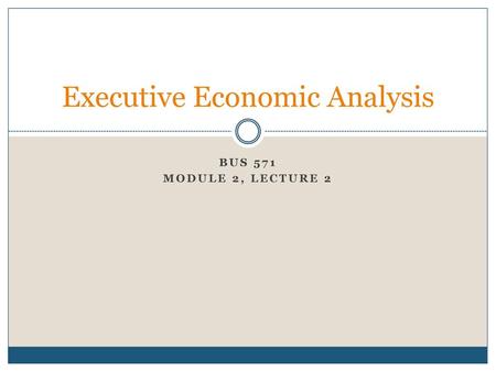 Executive Economic Analysis