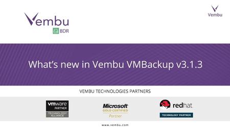 What’s new in Vembu VMBackup v3.1.3