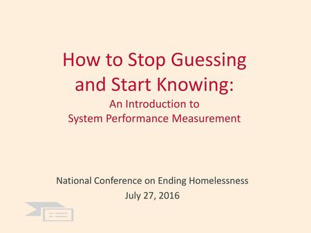 National Conference on Ending Homelessness July 27, 2016