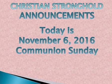 CHRISTIAN STRONGHOLD ANNOUNCEMENTS