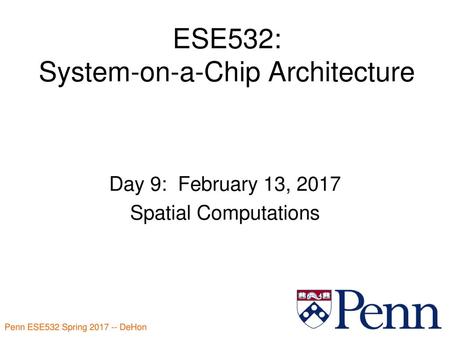 ESE532: System-on-a-Chip Architecture
