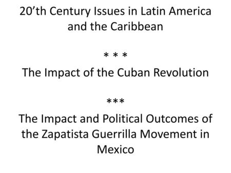 20’th Century Issues in Latin America and the Caribbean