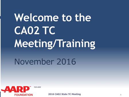 Welcome to the CA02 TC Meeting/Training