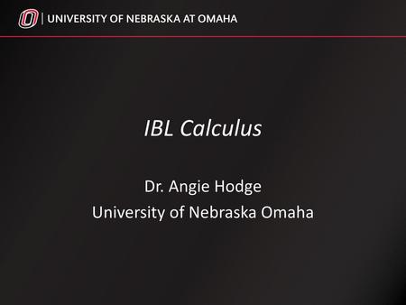 Dr. Angie Hodge University of Nebraska Omaha