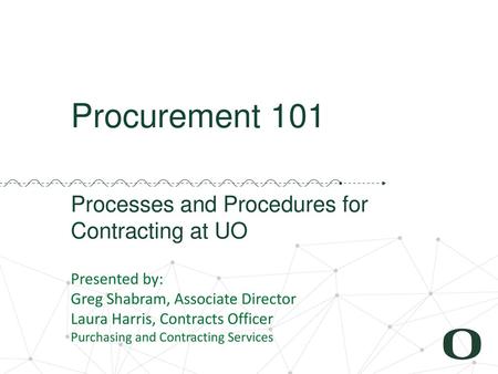 Processes and Procedures for Contracting at UO