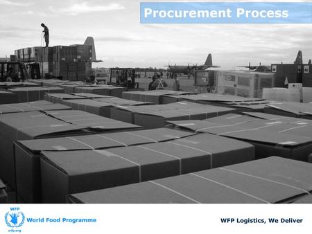 Procurement Process WFP Logistics, We Deliver.