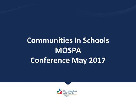 Communities In Schools MOSPA Conference May 2017