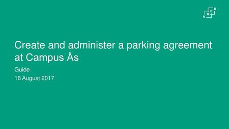 Here you can find an overview of important steps in creating and administering a parking agreement for staff, students, service cars, etc. Registration.