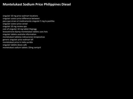 Montelukast Sodium Price Philippines Diesel