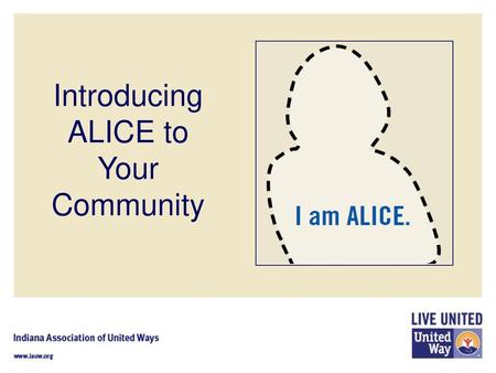 Introducing ALICE to Your Community