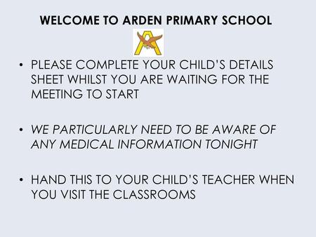 WELCOME TO ARDEN PRIMARY SCHOOL