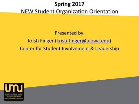 Spring 2017 NEW Student Organization Orientation