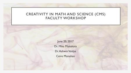 Creativity in math and science (CMS)