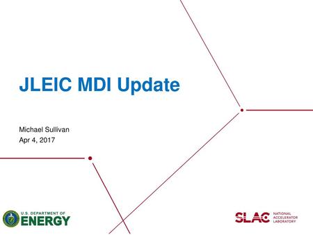 JLEIC MDI Update Michael Sullivan Apr 4, 2017.