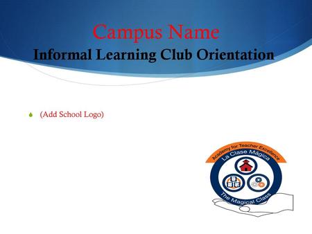 Informal Learning Club Orientation