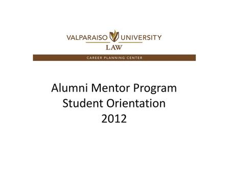Alumni Mentor Program Student Orientation 2012