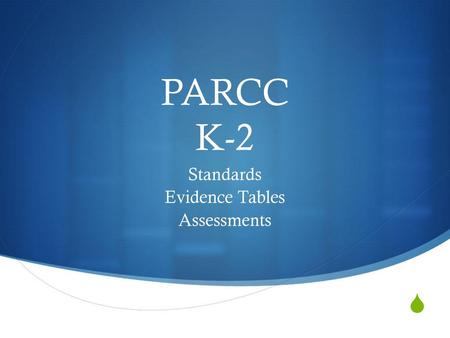 Standards Evidence Tables Assessments